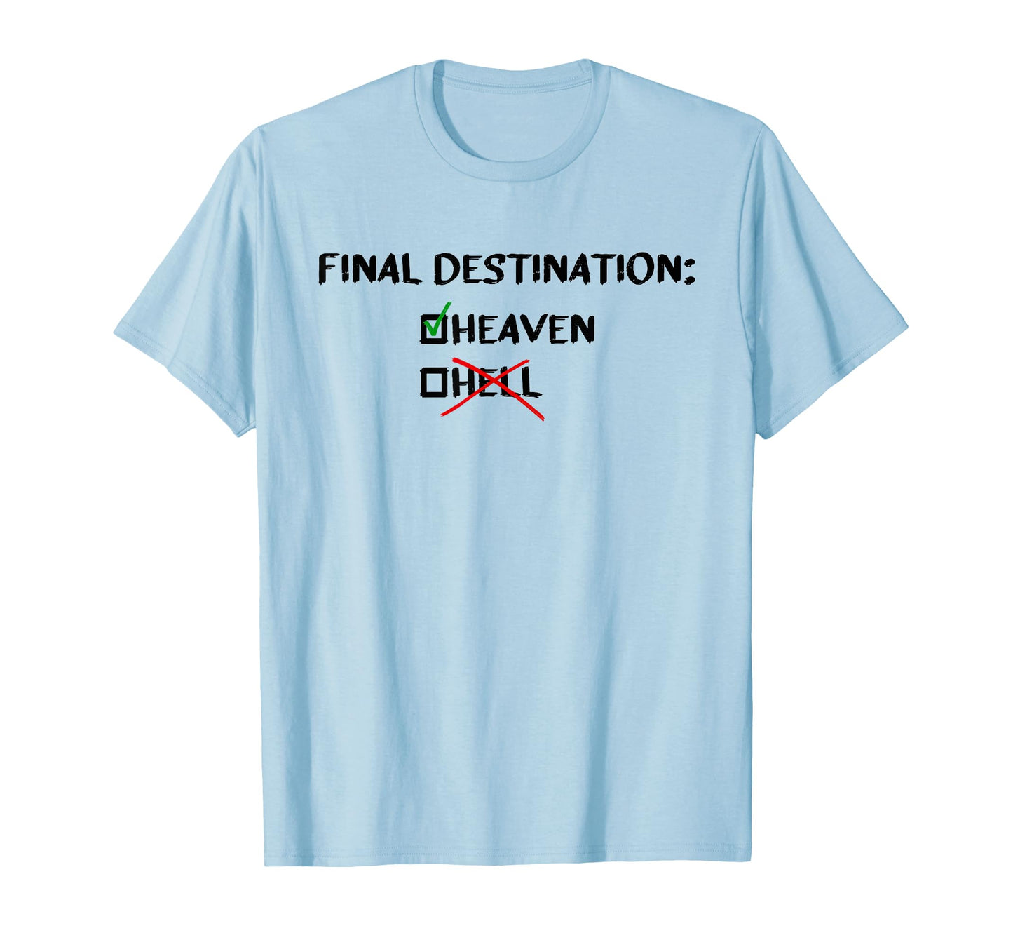 Final Destination Heaven Unisex Christian Inspirational T-Shirt