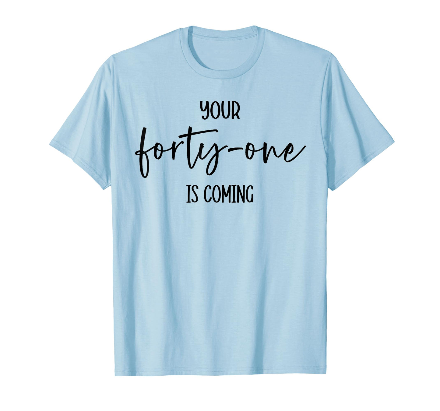 Christian Women Your 41 Is Coming Bible 41st Day Hope Encour T-Shirt
