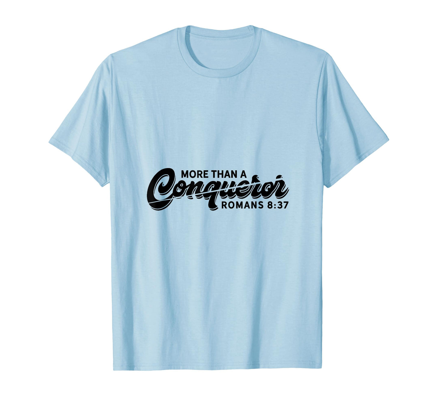 Bible Verse Shirts Christian Quote Romans 8:37 Conqueror