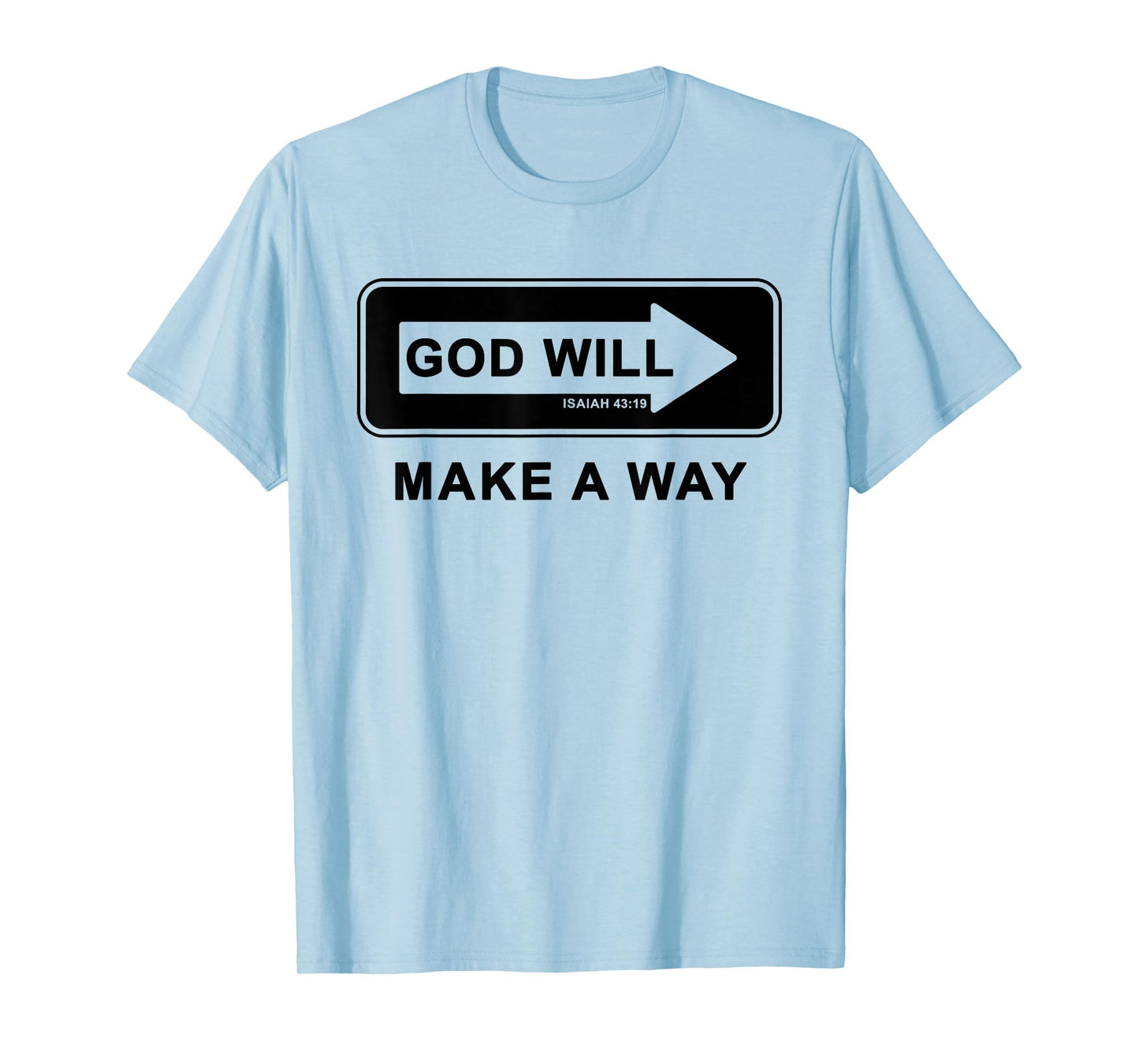 Christian Faith Inspirational Reminder – God Will Make a Way T-Shirt