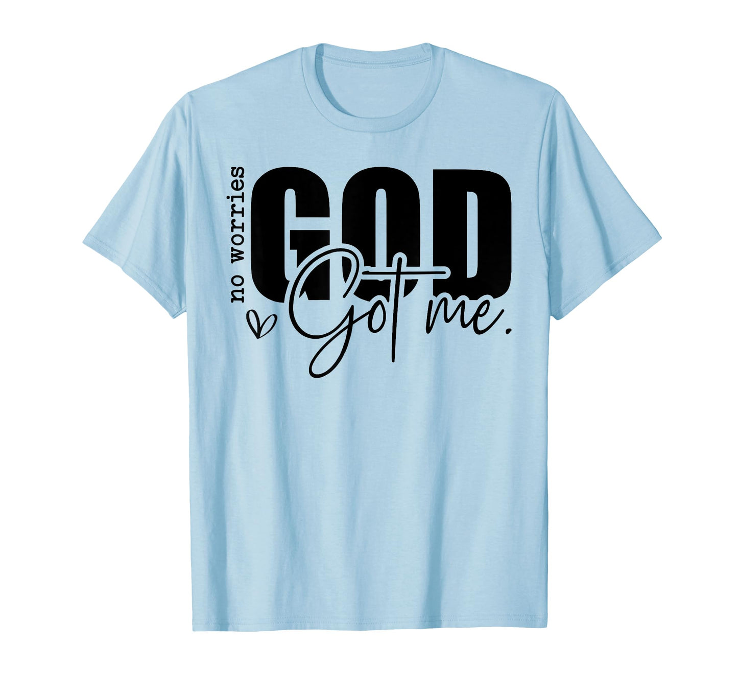 God Jesus Got Me Motivational Church Faith Christian Saying T-Shirt