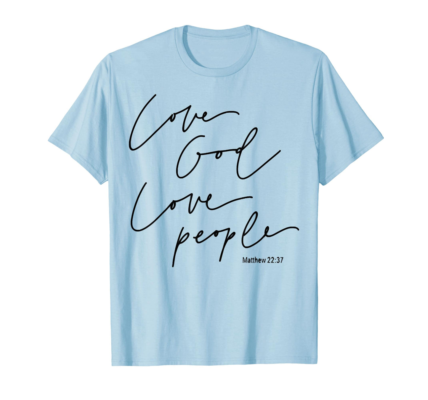God Christian Quote Easter Day Love People T-Shirt