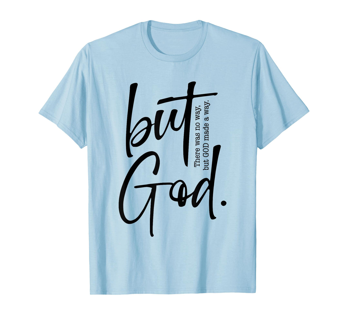 But God Created with a Purpose Jesus Christian Faith in God T-Shirt