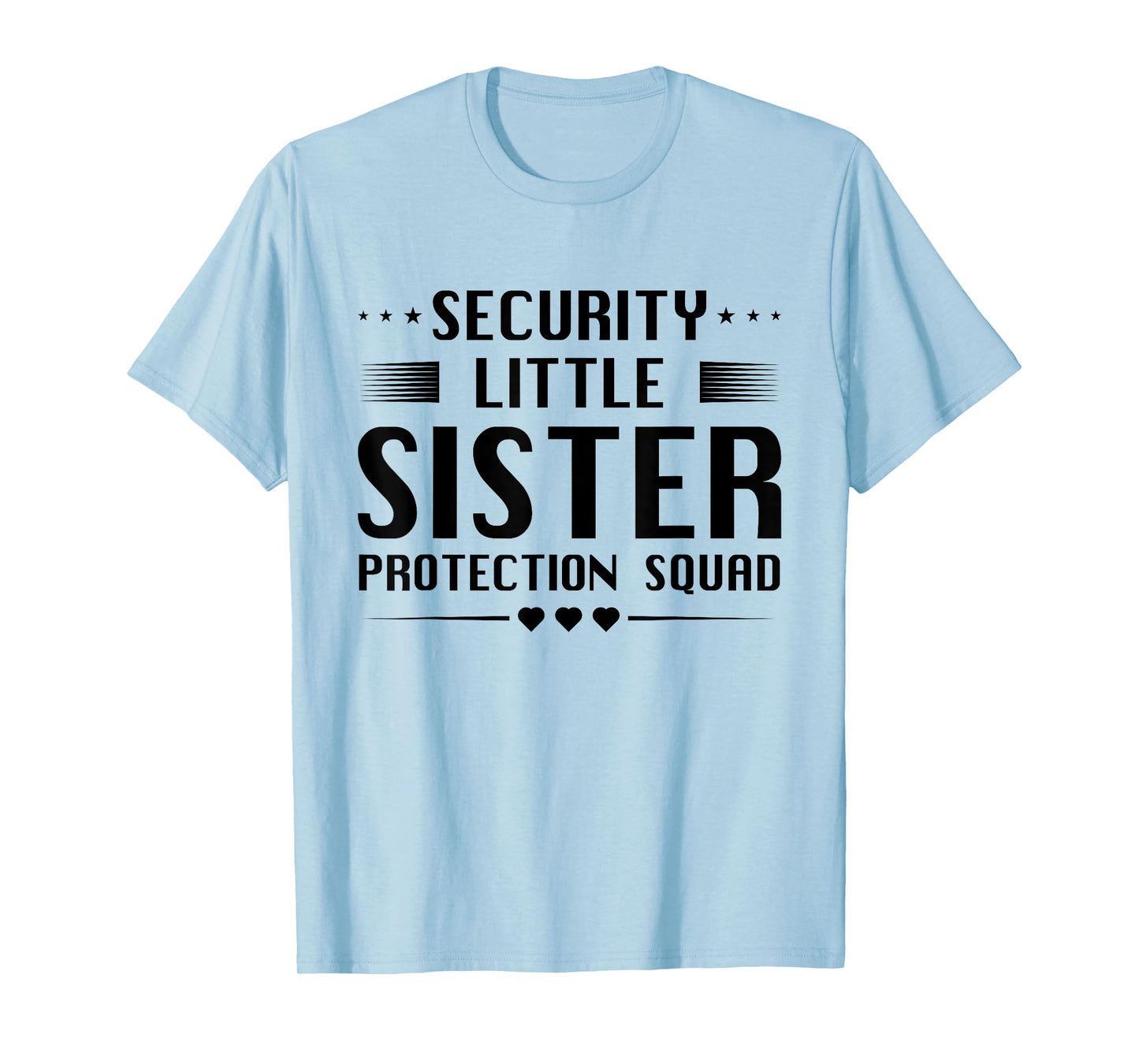 Lil Girl Security Little Sister Protection Squad For Brother T-Shirt