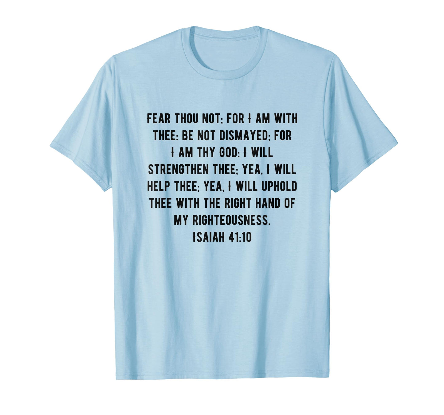 KJV Bible Verse Isaiah 41:10 T-Shirt