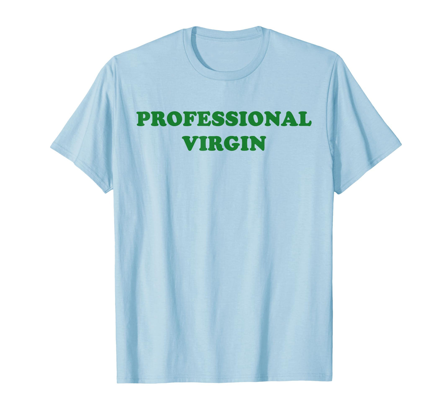 Professional Virgin Shirt Funny Quote Professional Virgin T-Shirt