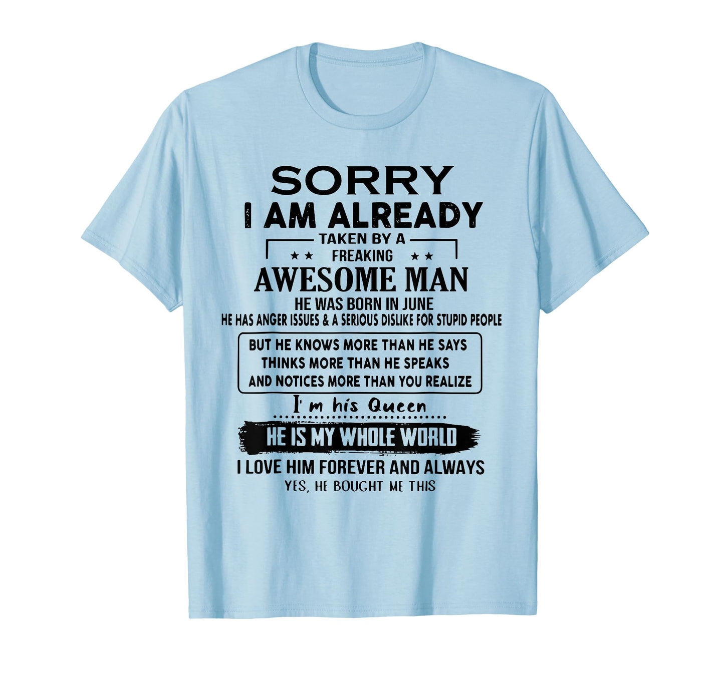 Sorry I Am Already Taken By A Freaking Awesome Man In June T-Shirt