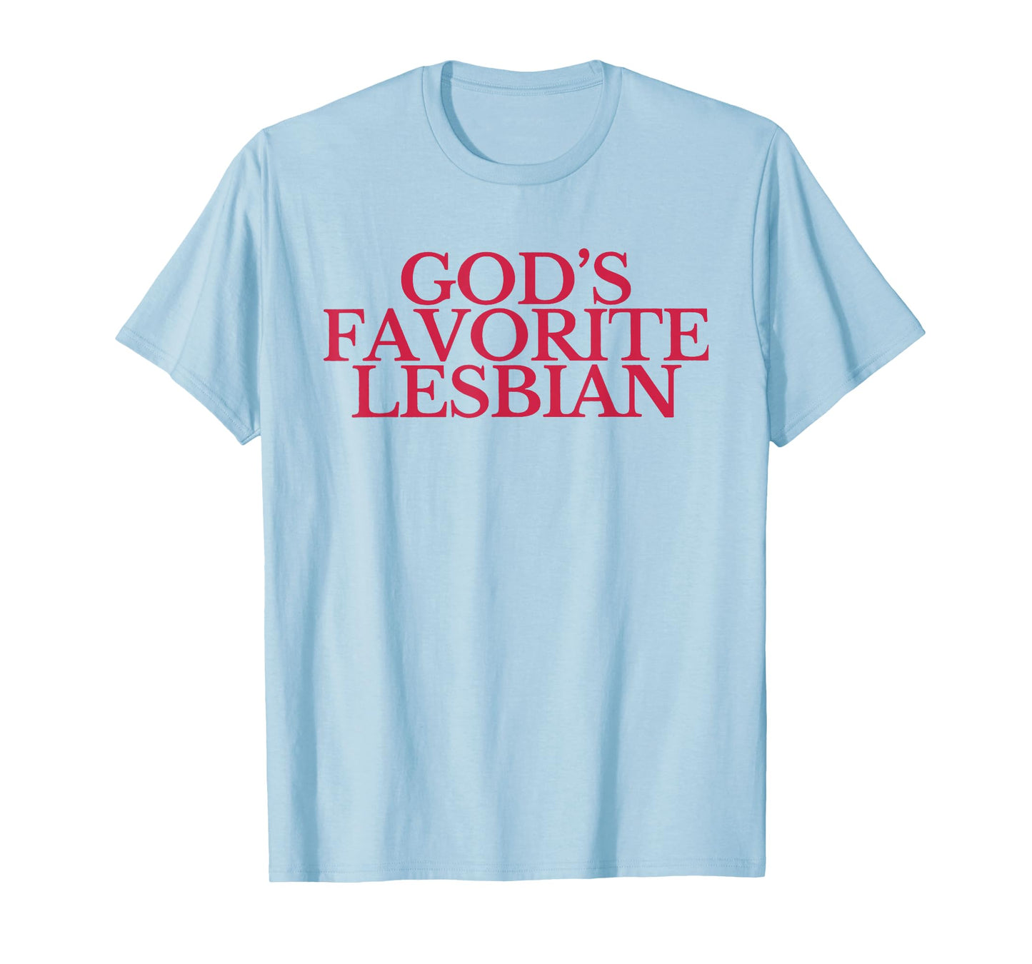 Women God's Favorite Lesbian Sapphic Queer LGBTQ Pride Month T-Shirt