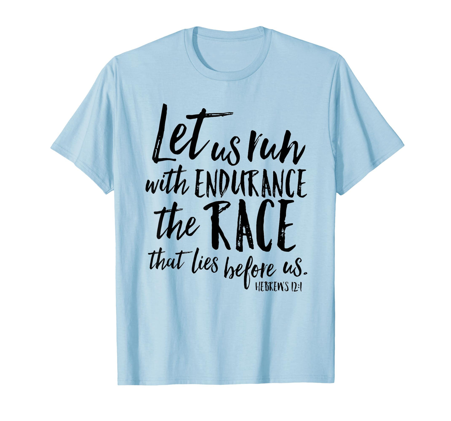 Let Us Run With Endurance The Race Christian Verse Shirt T-Shirt