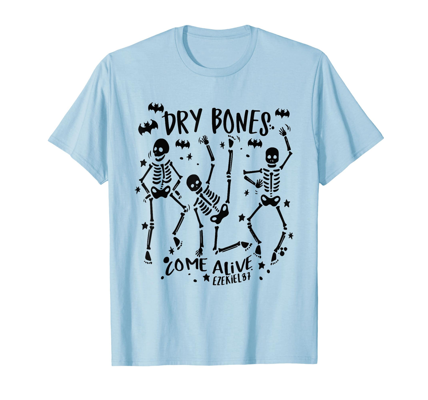 Dancing Skeleton Dry Bones Come Alive Christian Halloween T-Shirt