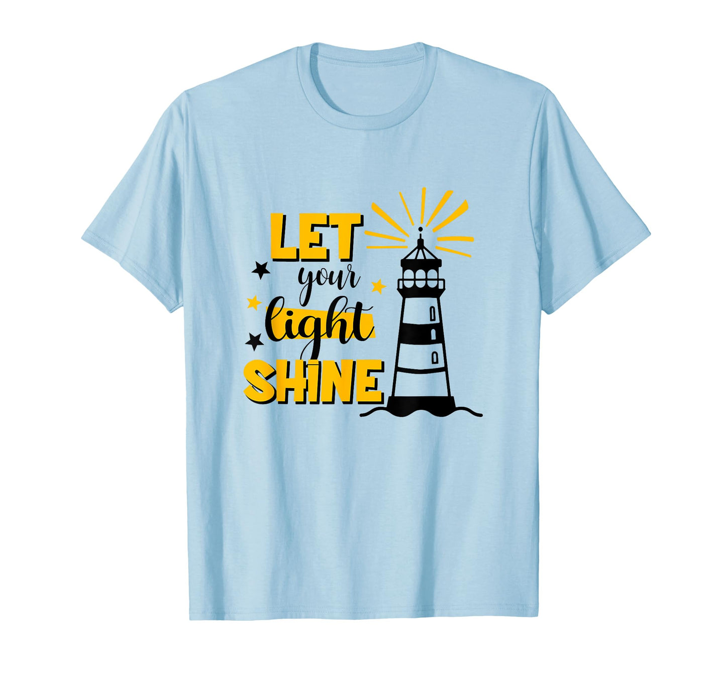 Let Your Light Shine Christian Faith Jesus God Lighthouse T-Shirt