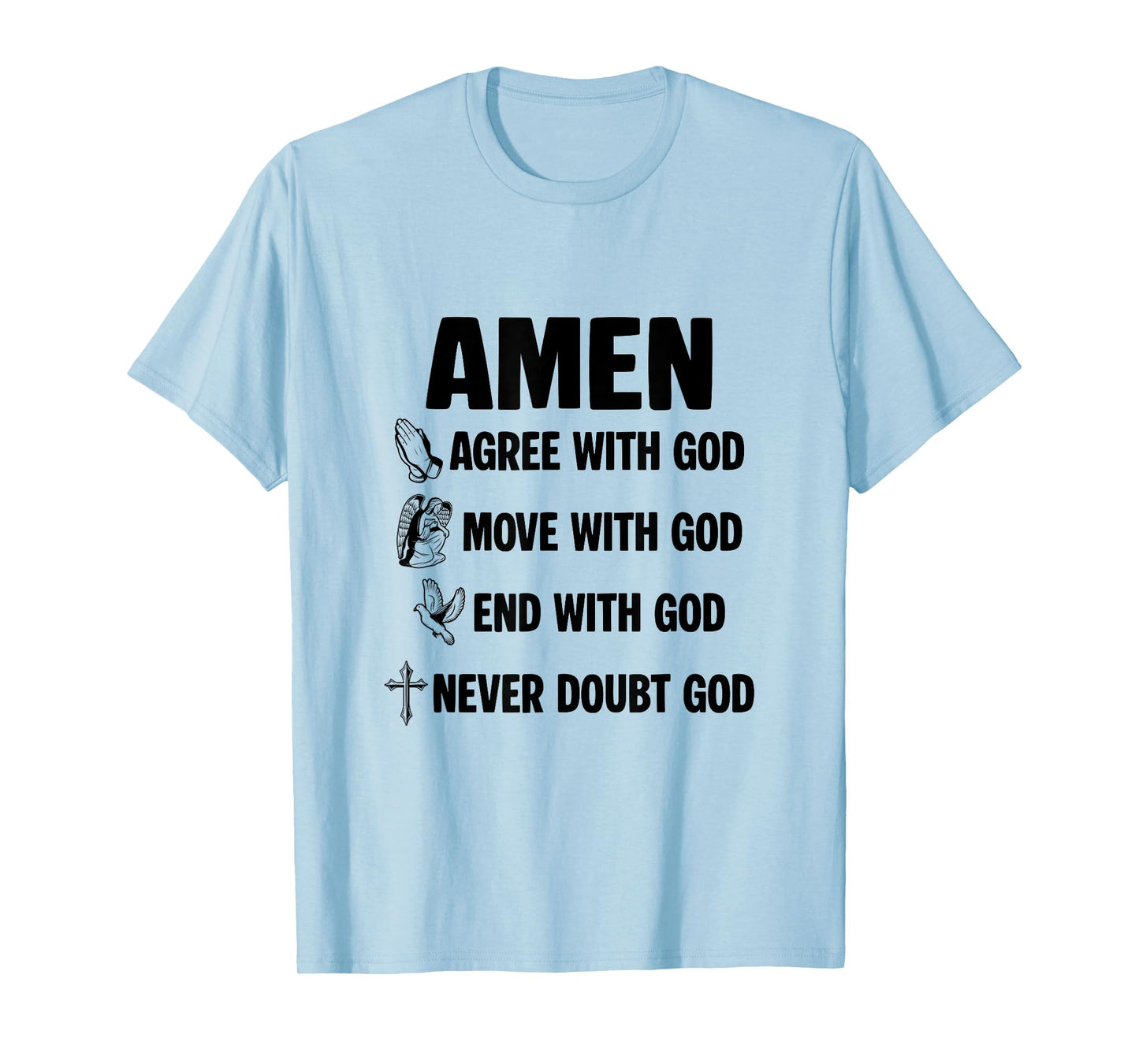 Religious Prayer Works Jesus Saves Amen Never Doubt God T-Shirt