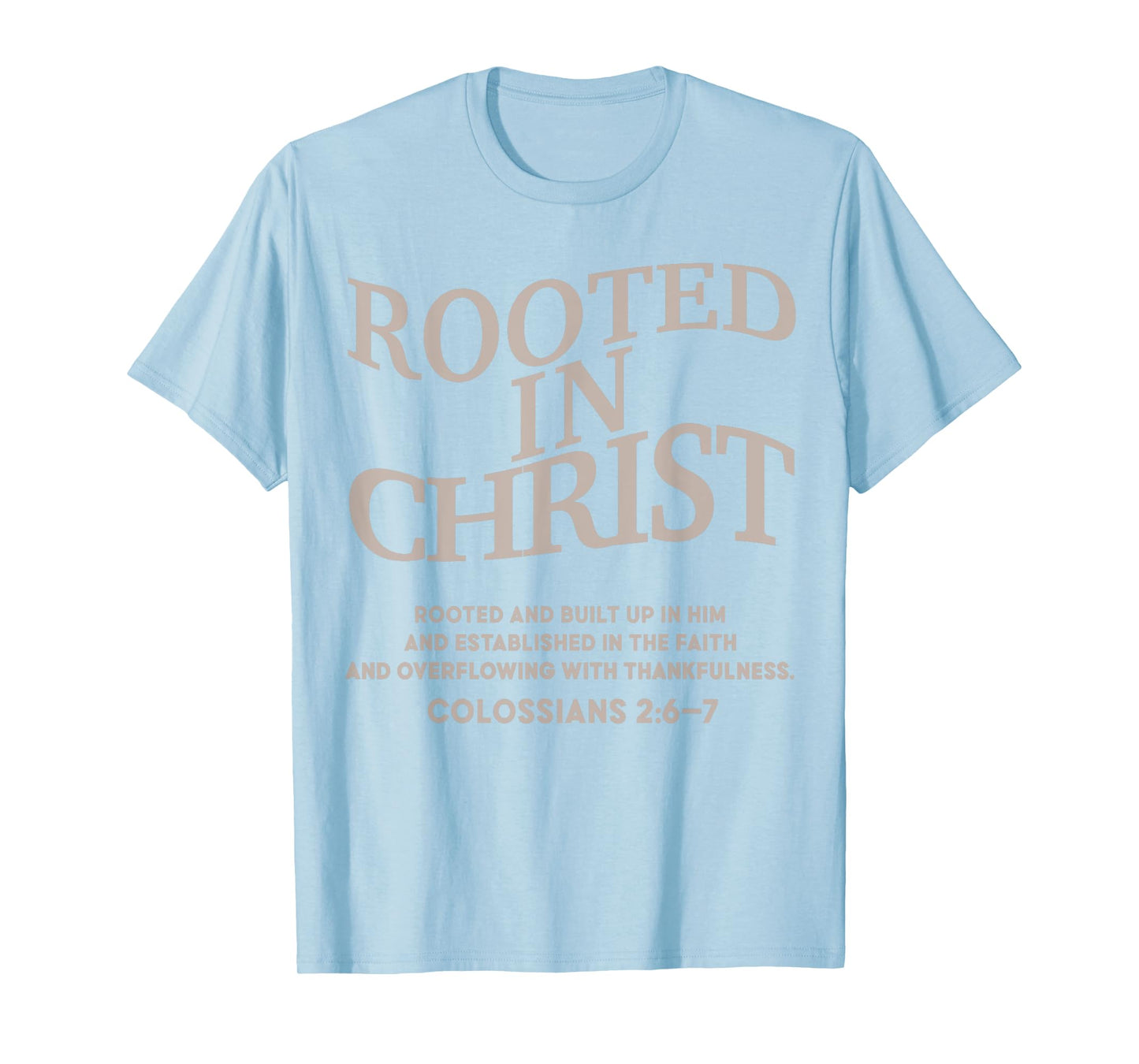 Rooted in Christ Is King Christian Jesus God Son Sister Teen T-Shirt