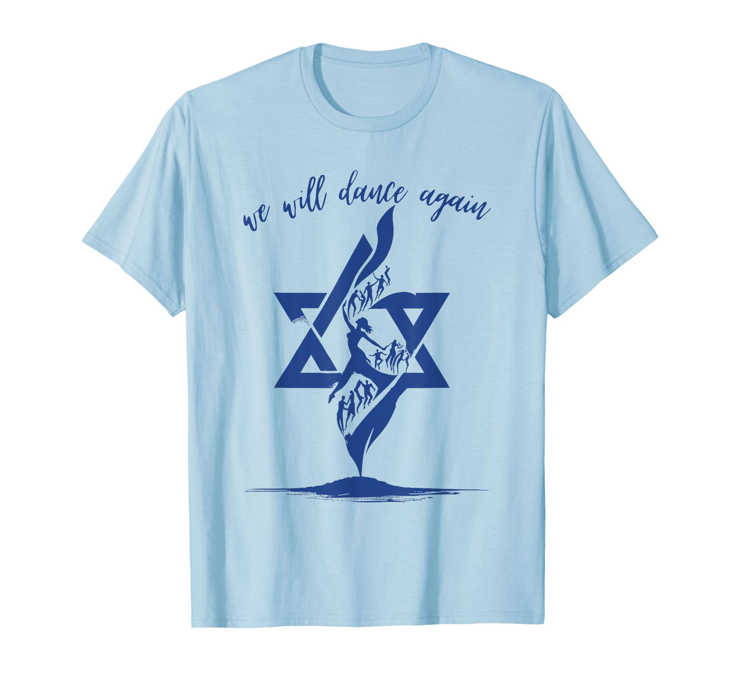 We Will Dance Again Israel Jewish Support Israel T-Shirt