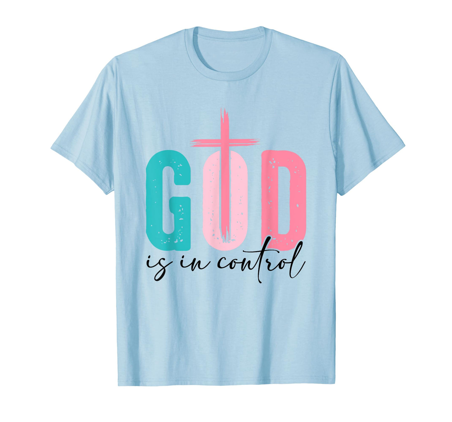 God Is In Control - Faith Christian Religion Spiritual Jesus T-Shirt