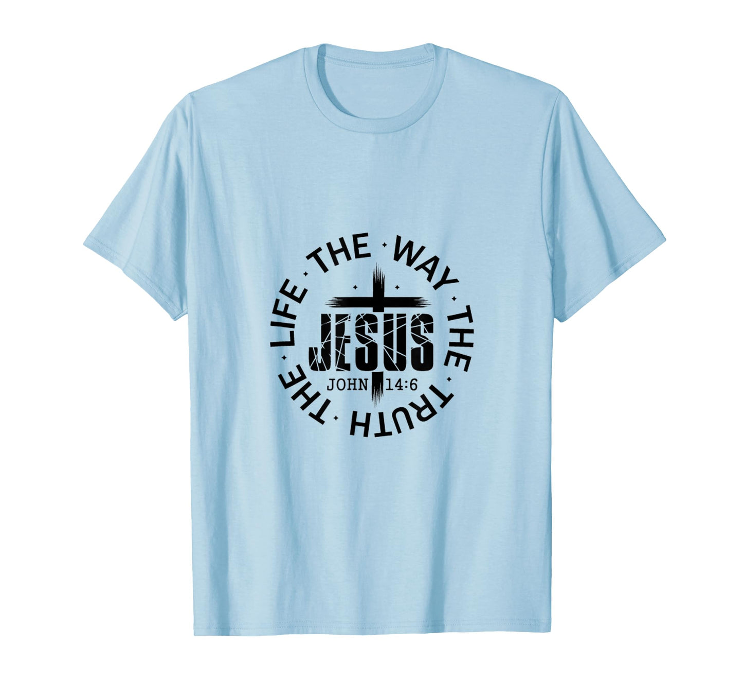 Christian Jesus Christ John 14:6 - The Way The Truth T-Shirt