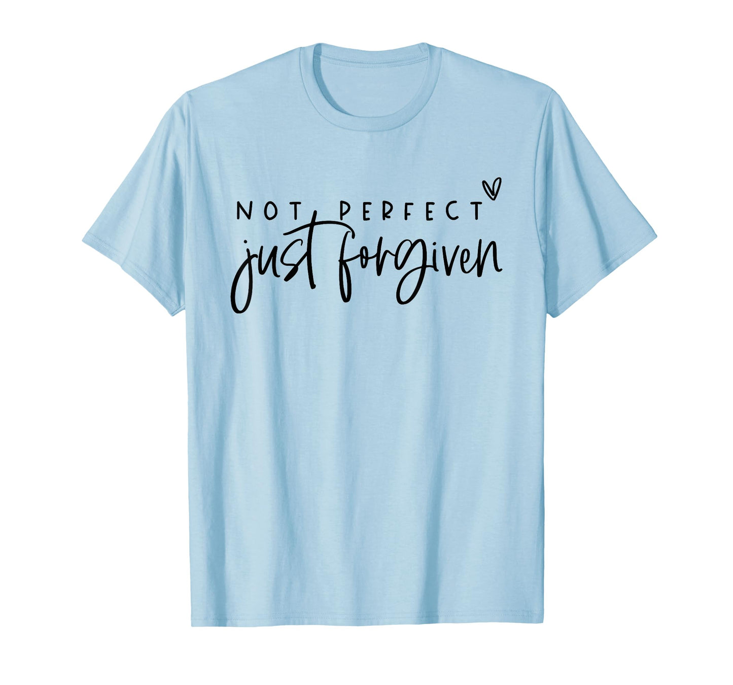 Not Perfect Just Forgiven Christian Easter Day God Jesus T-Shirt