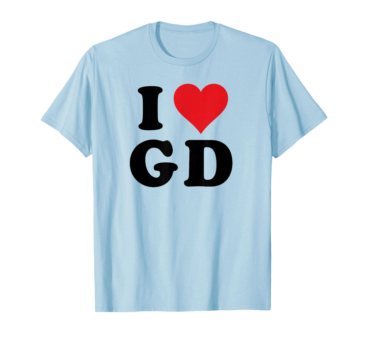I Heart GD Initials I Love G.D. First And Last Name G D T-Shirt