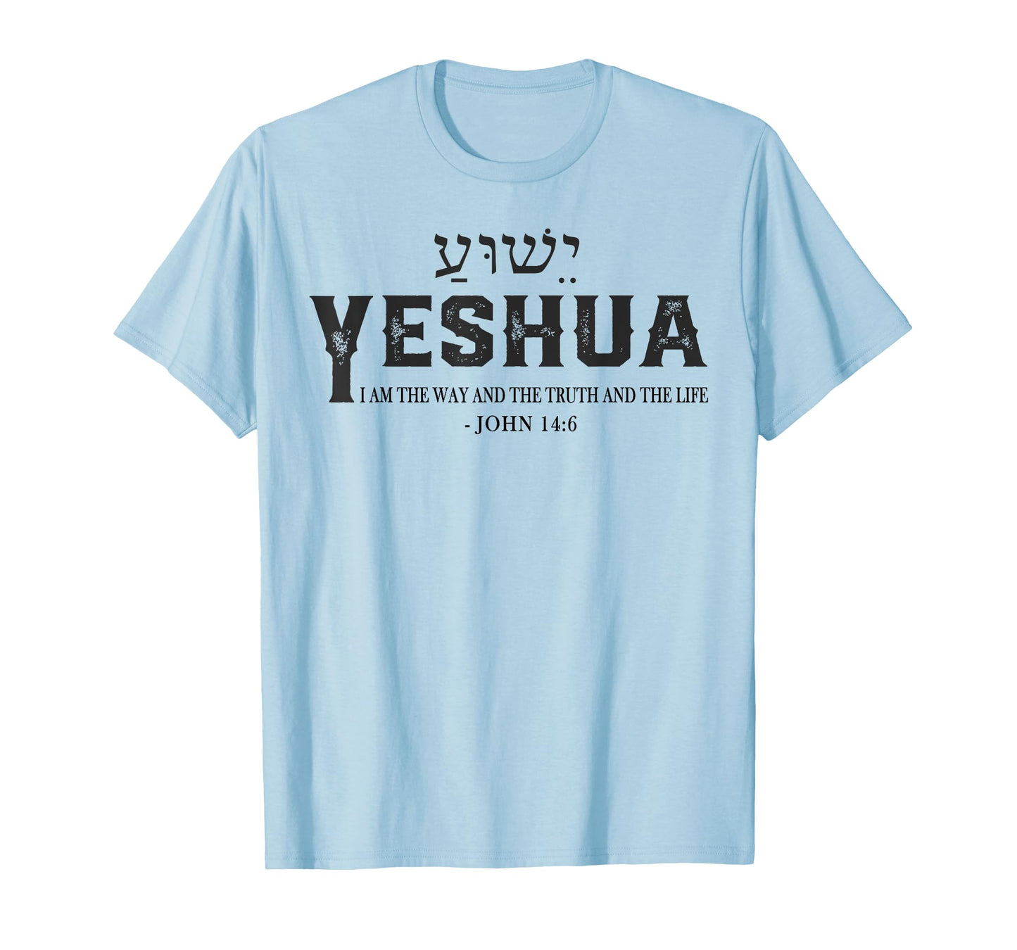 Yeshua Jesus Christian Cross God Faith Bible Religious Pray T-Shirt
