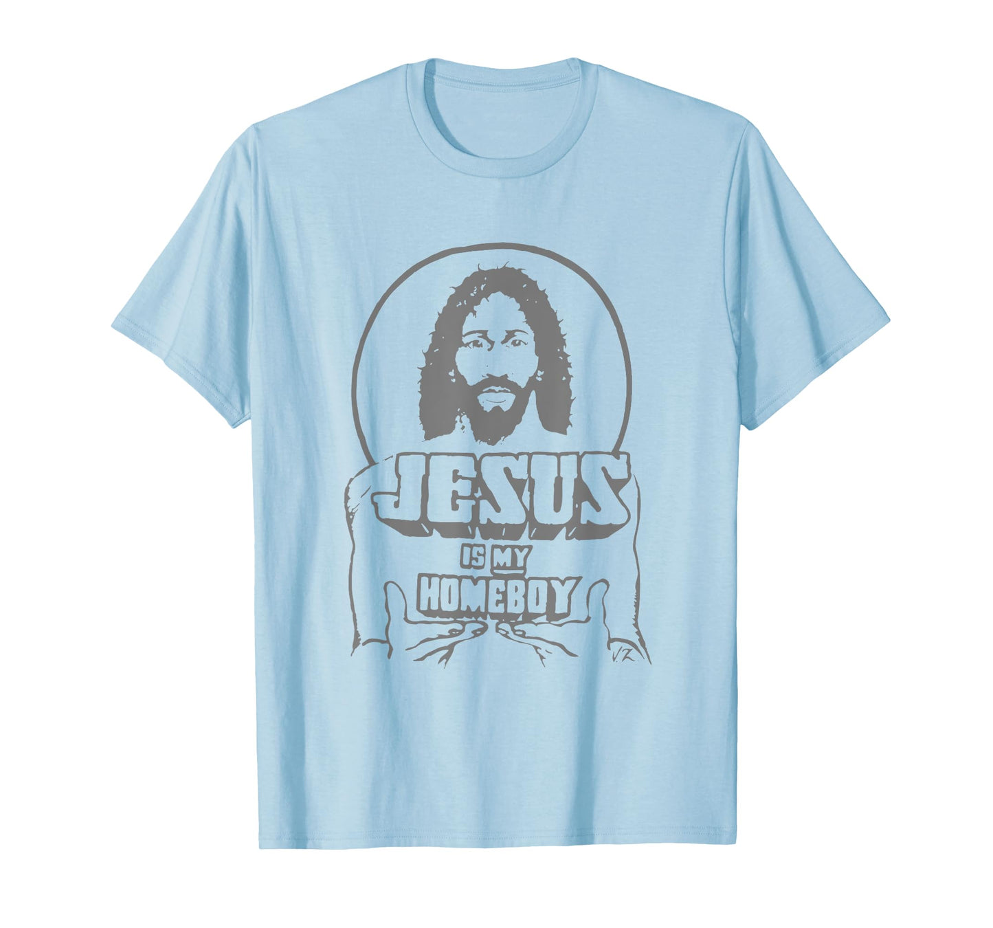 Vintage Funny Face Jesus Is My Homeboy Christian Faith T-Shirt