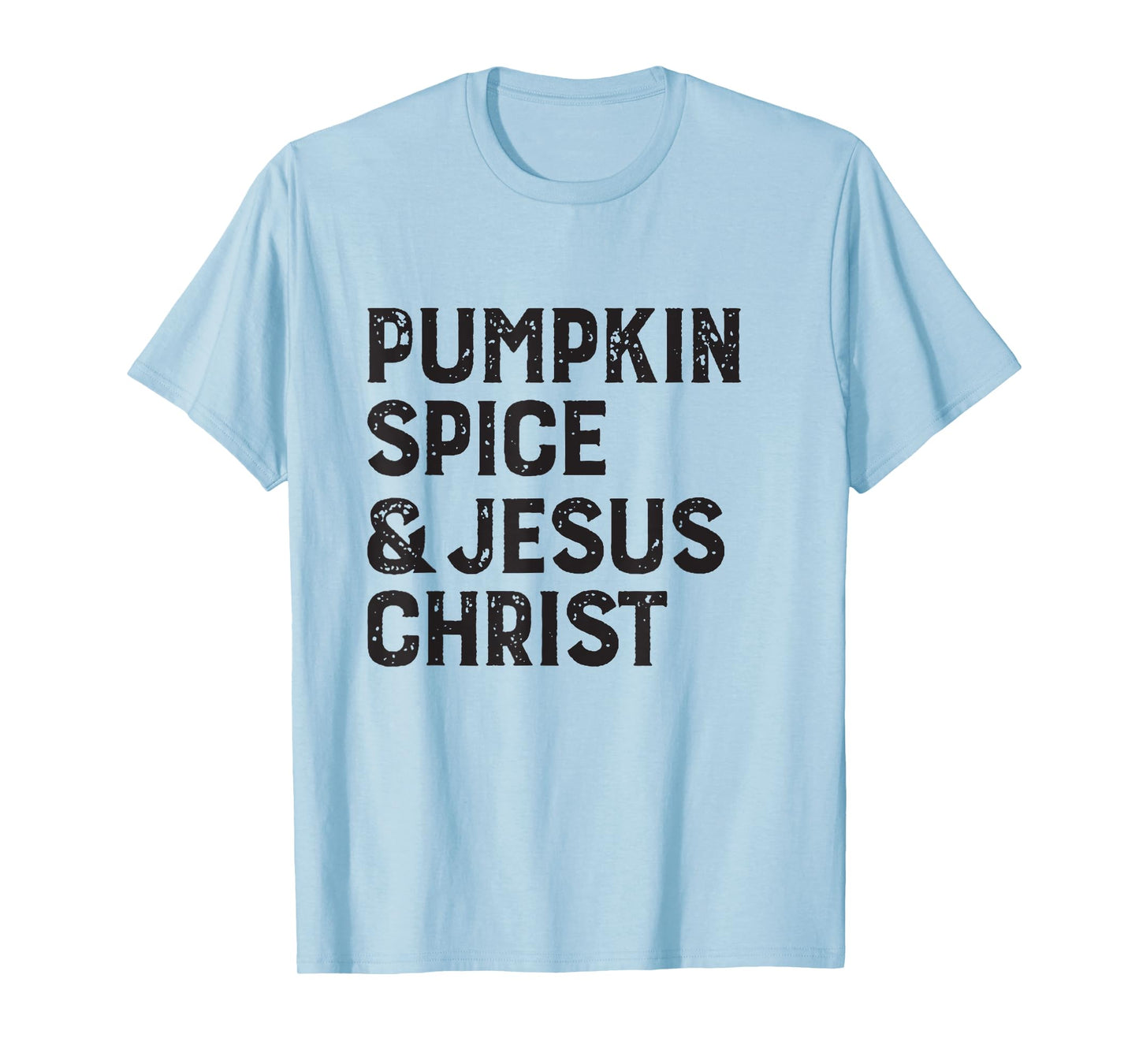 Funny Religious Pumpkin Spice Pumpkin spice and jesus christ T-Shirt