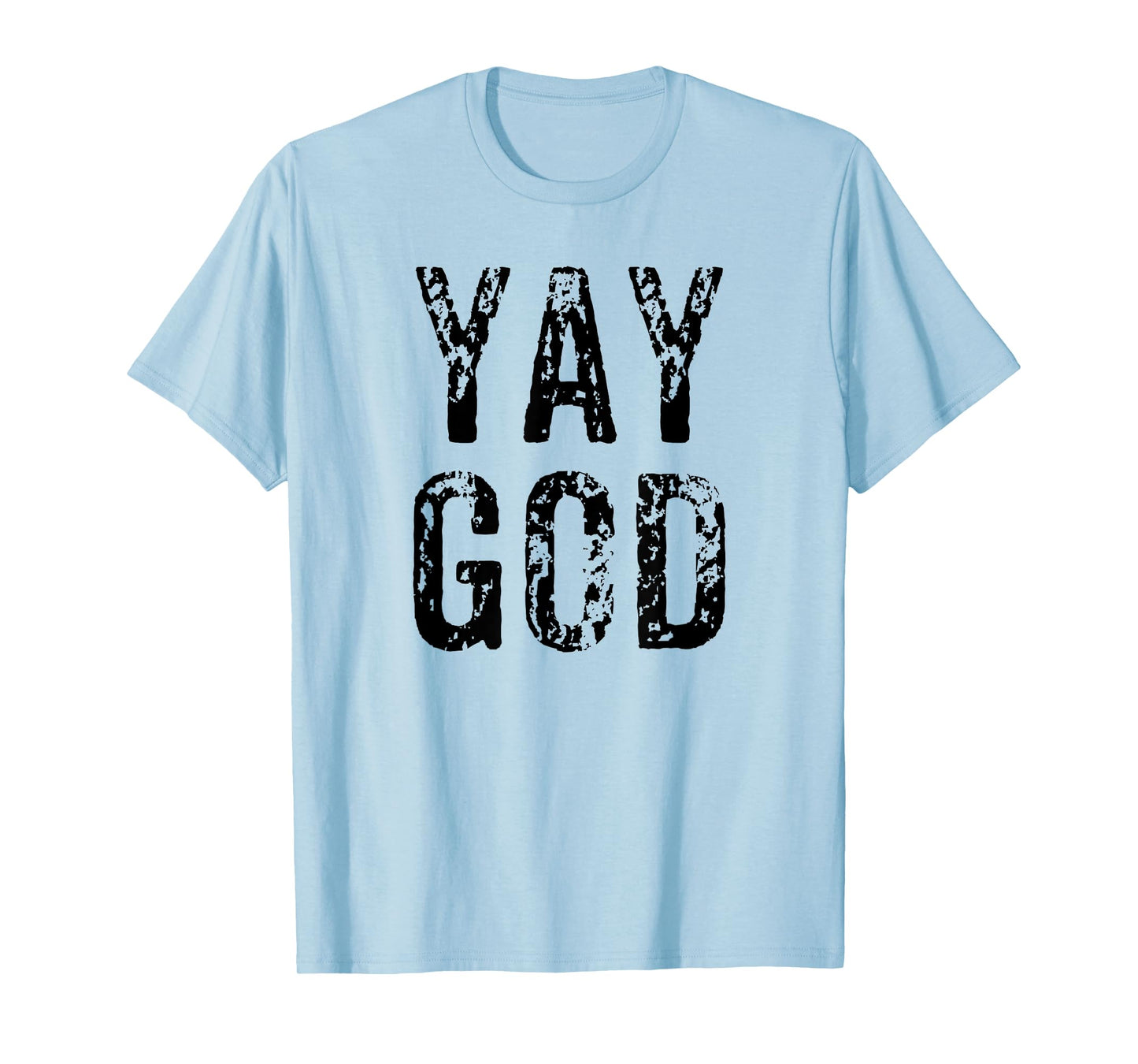Funny Yay God Christian Bible Church VBS Gift T-Shirt