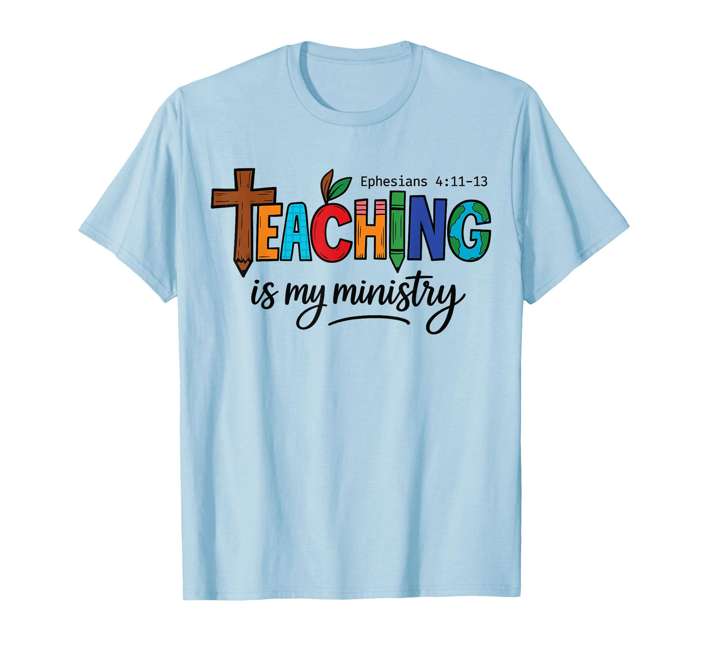 Teaching Is My Ministry Christian Back To School Education T-Shirt