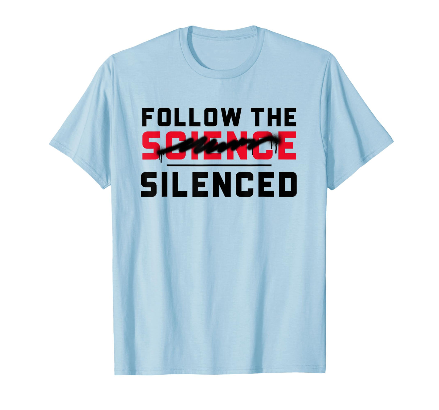 Follow the (science) silenced T-Shirt