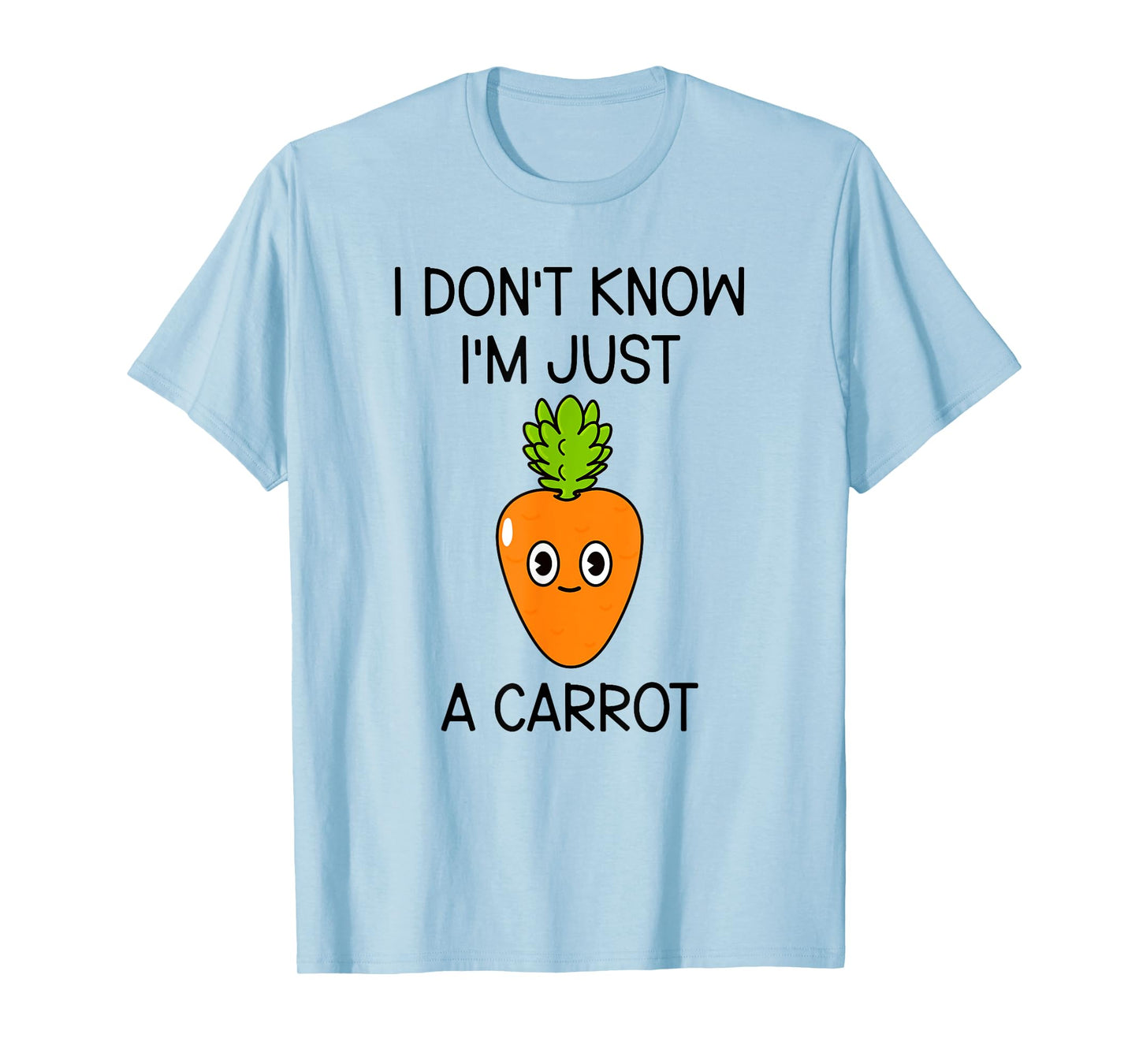 I Don't Know I'm Just A Carrot Cute Carrot T-Shirt