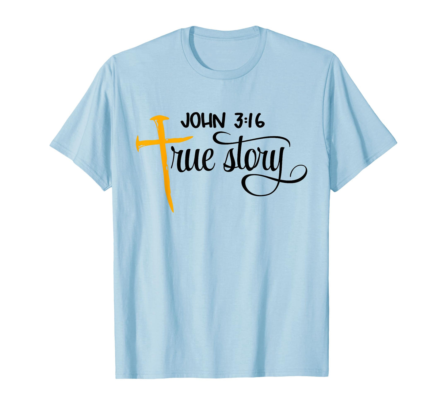 John 3:16 True Story Bible Verse Christian Gift T-Shirt