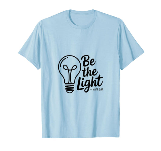 Be The Light Christian Wear T-Shirt