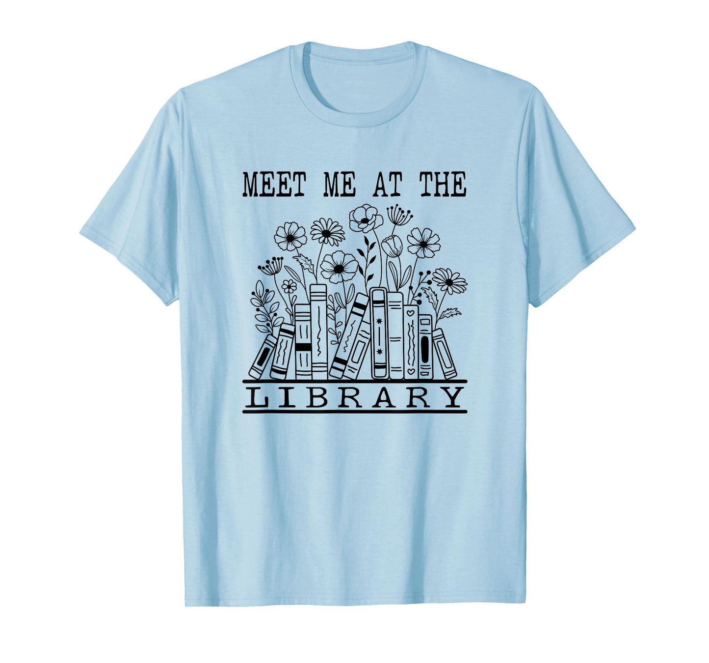 Meet Me At The Library For Teachers And School Librarians T-Shirt