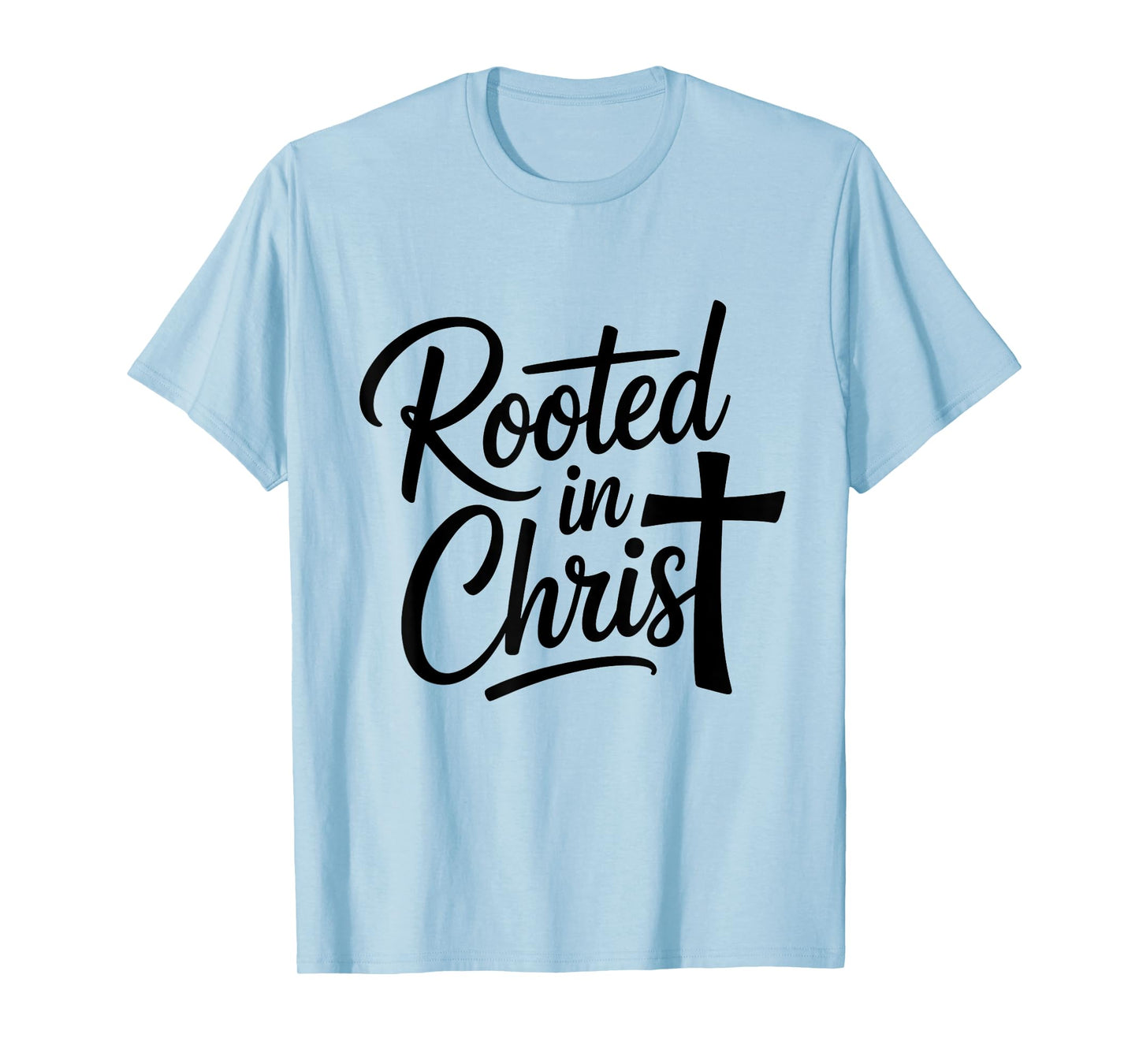 Rooted in Christ Christian Faith Jesus Cross T-Shirt