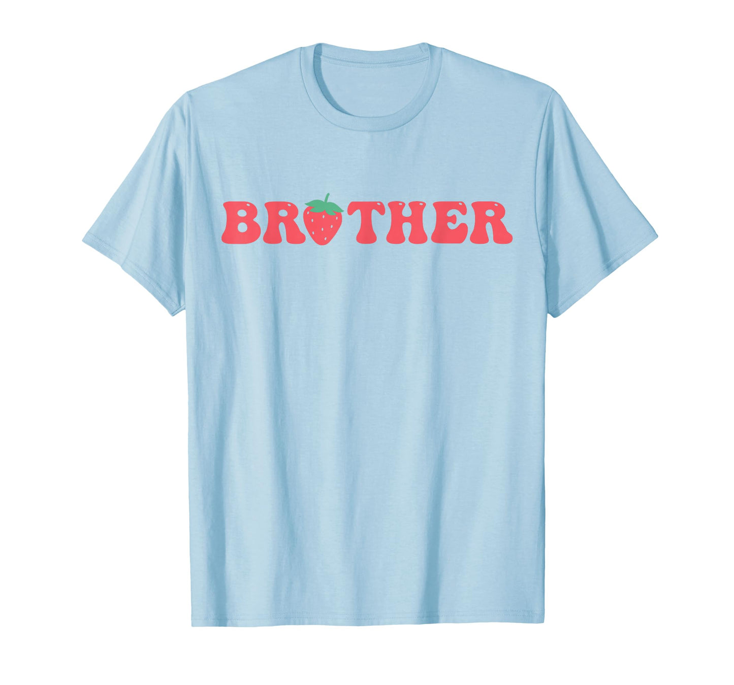 Brother Of The Berry First Birthday Strawberry Matching Love T-Shirt