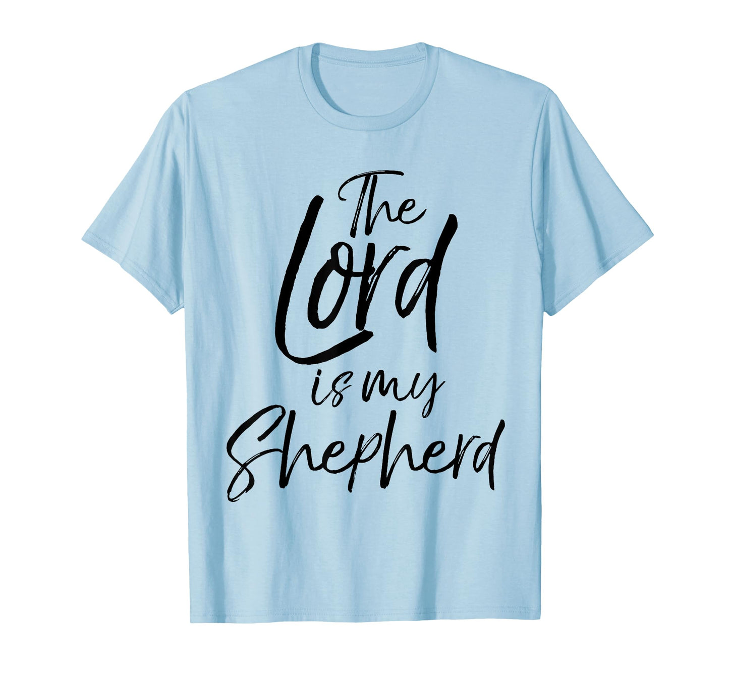 The Lord is My Shepherd Shirt Psalm 23 Bold Christian Tee T-Shirt