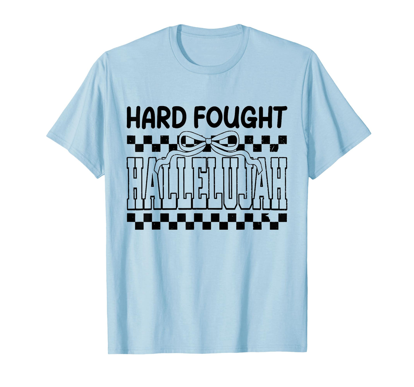 Brandon Hard Fought Hallelujah Praise Jesus T-Shirt