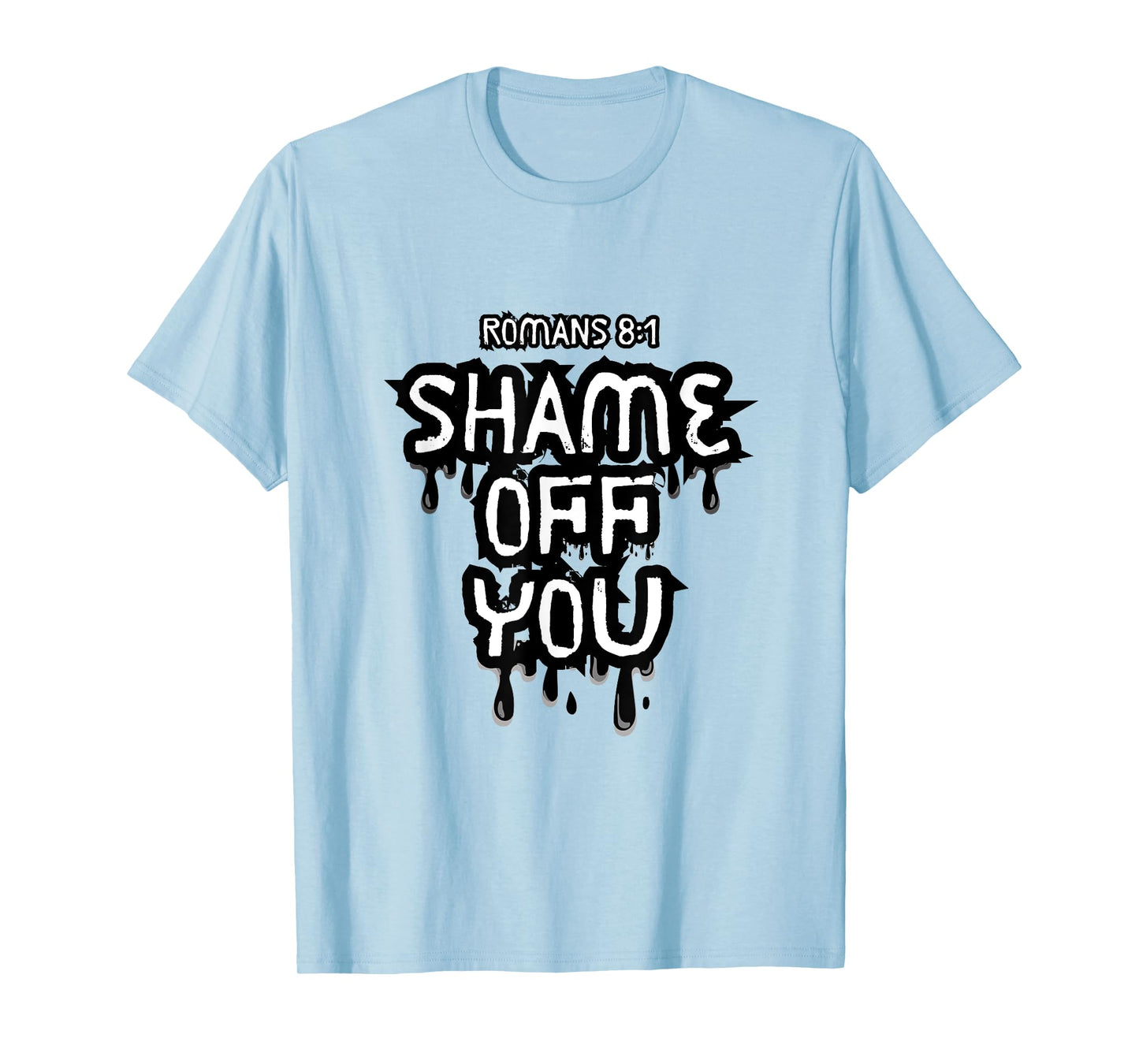 Shame Off You T-Shirt
