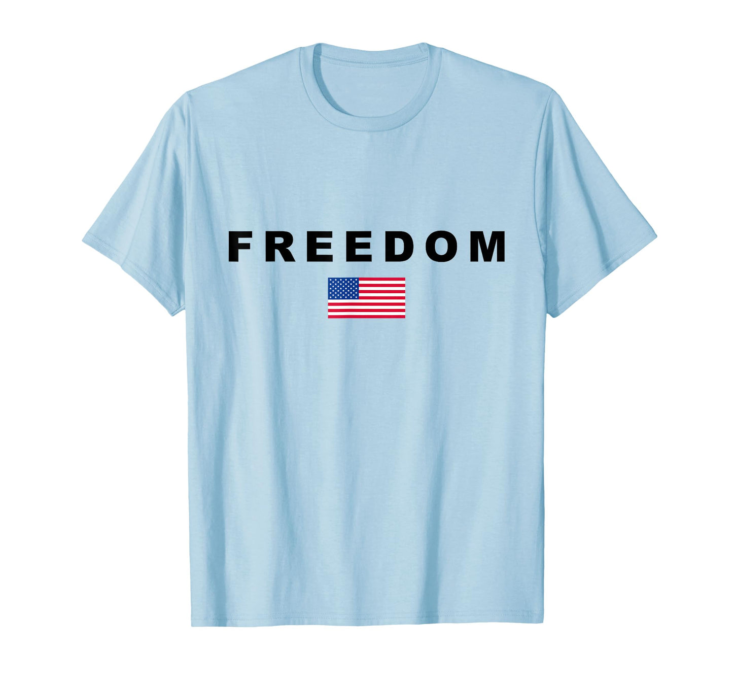 Freedom American Flag Patriotic Conservative USA T-Shirt