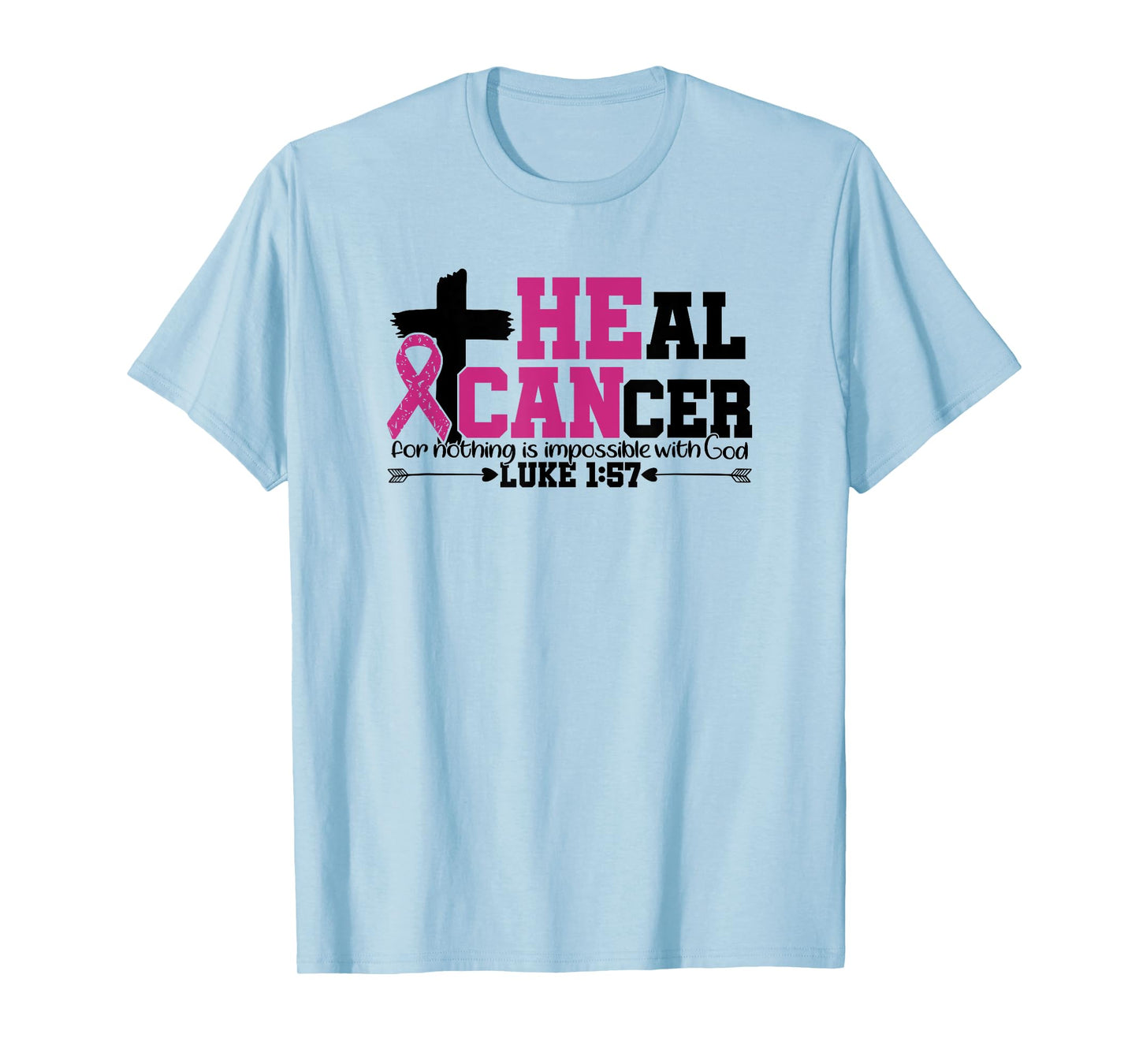 Heal Cancer Christian Believe God Breast Cancer Awareness T-Shirt
