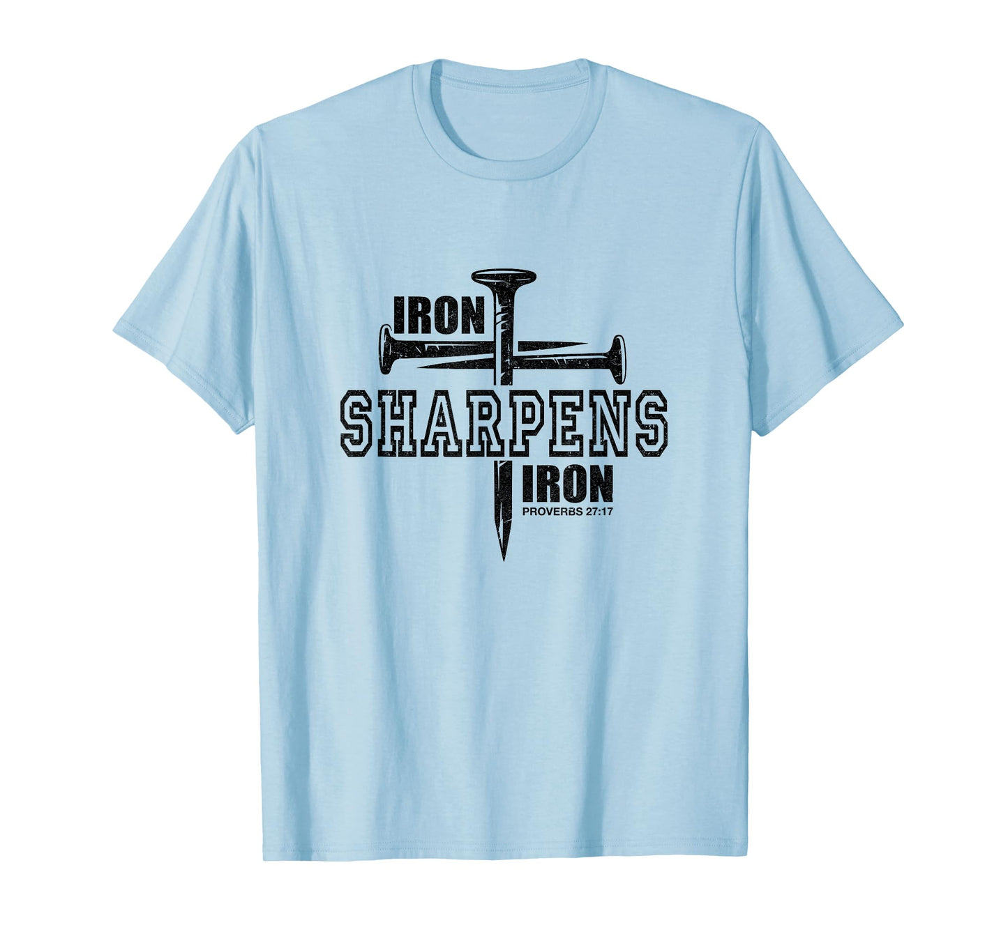 Iron Sharpens Iron Faith Jesus Christian Bible Verse T-Shirt