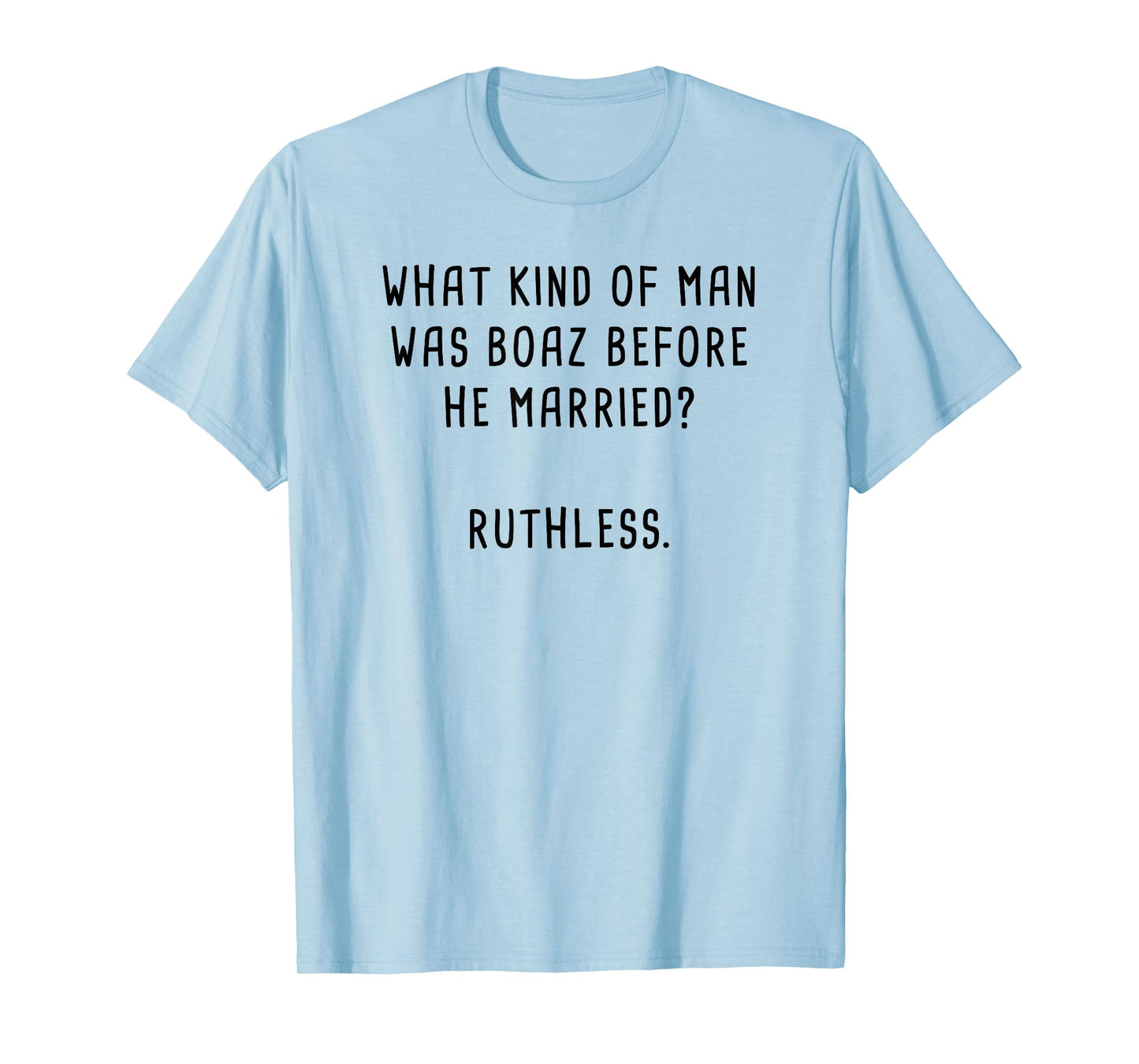 Boaz & Ruth Bible Characters Funny Clean Christian Humour T-Shirt