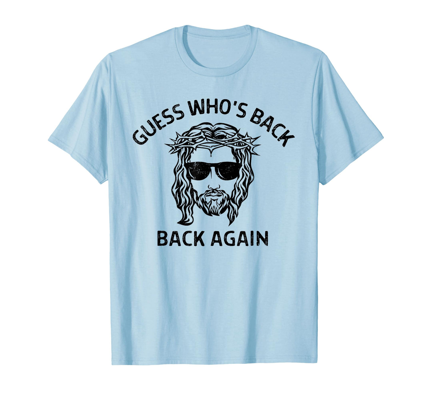 Guess Who's Back Back Again Happy Easter Jesus Christian T-Shirt