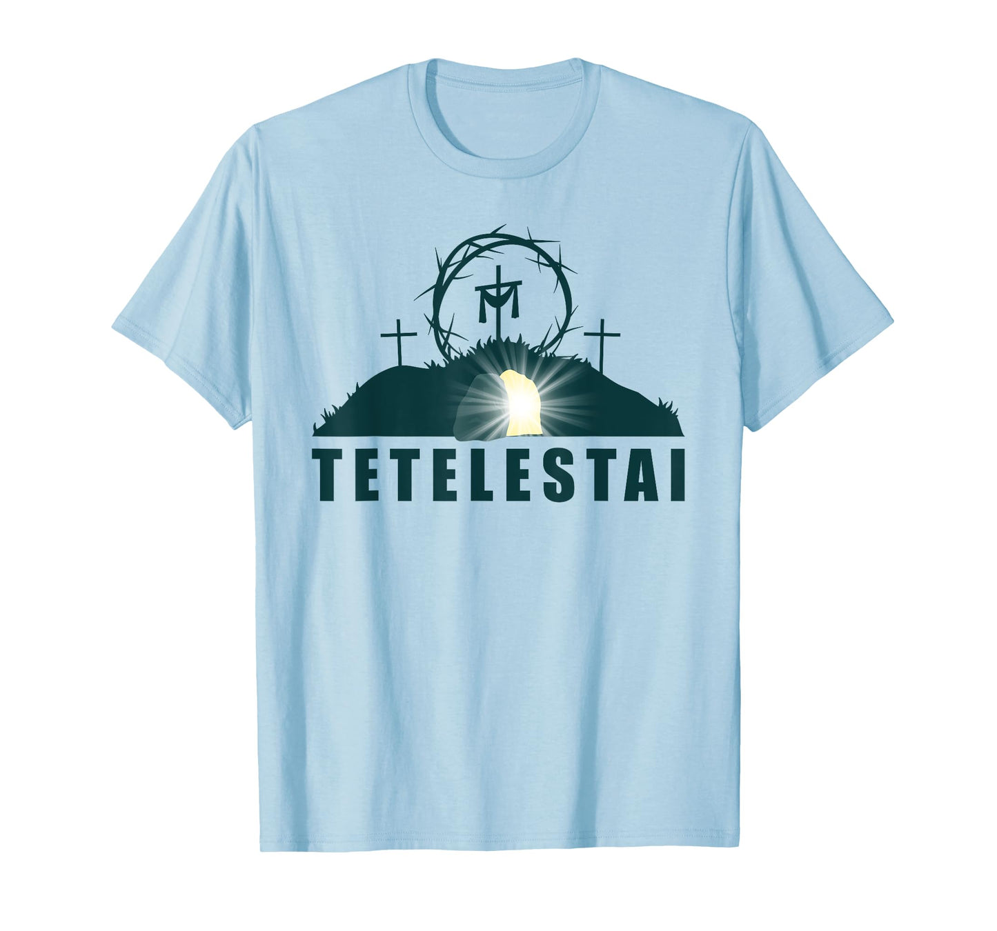 Tetelestai – Passover Easter Jesus Empty Tomb & Cross T-Shirt