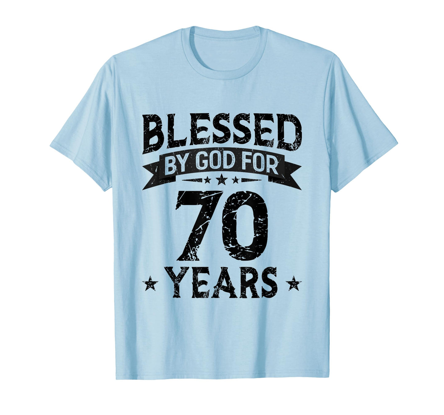 Blessed By God For 70 Years 70 Birthday Gifts Men 70th BDay T-Shirt
