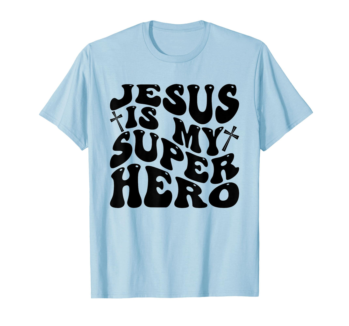 Jesus is My Superhero - Christian Religious T-Shirt