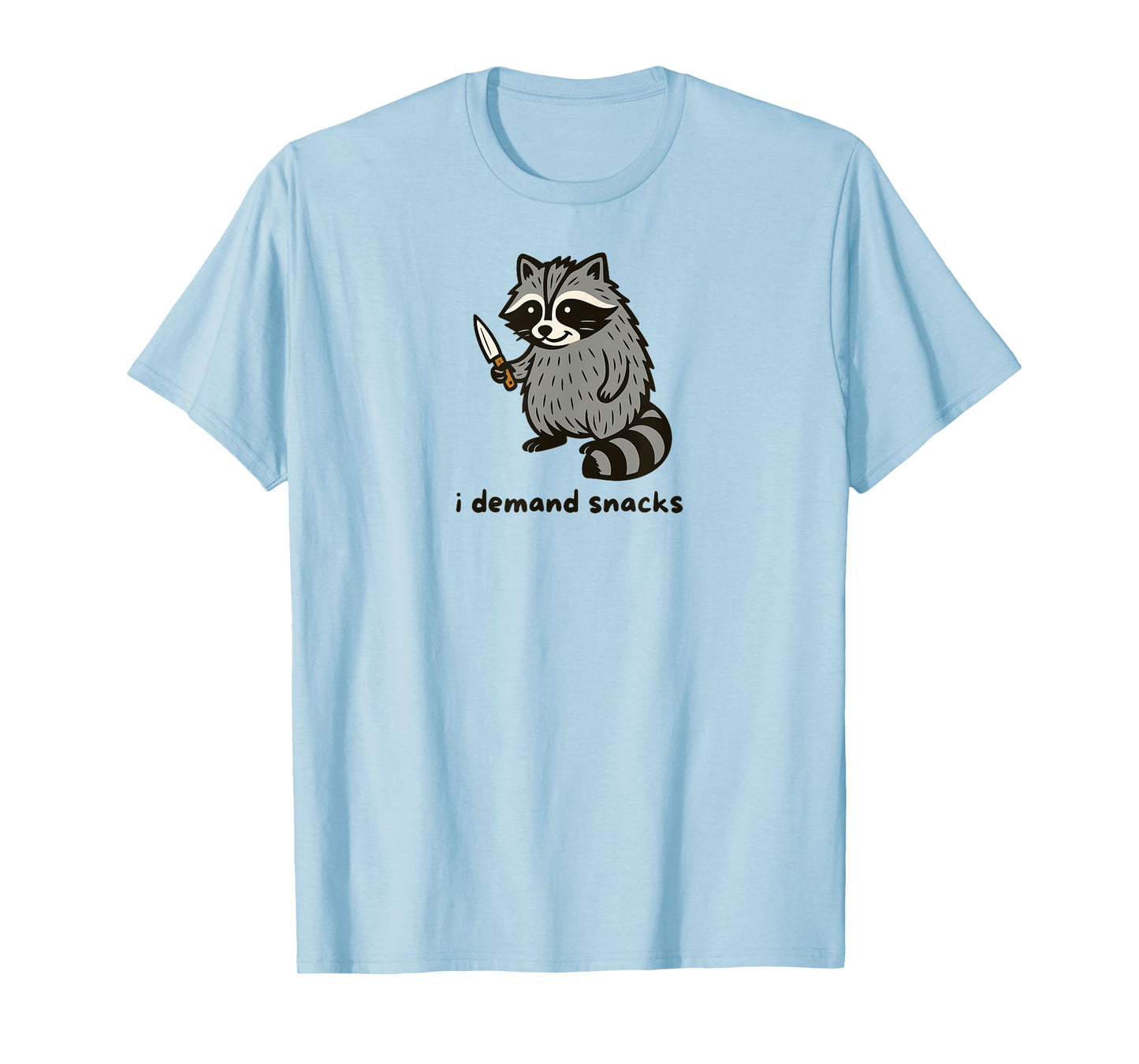 Funny Raccoon I Demand Snacks Humor Sarcastic Animal Quote T-Shirt