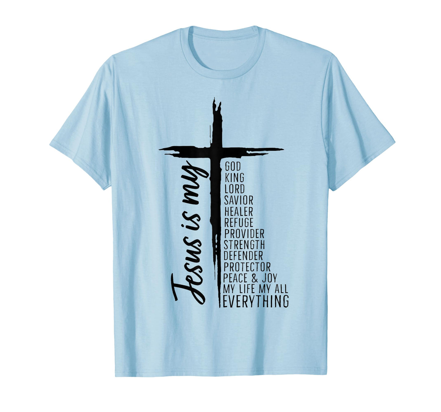 Cross Christian Christ Jesus Is My God King Lord And Savior T-Shirt