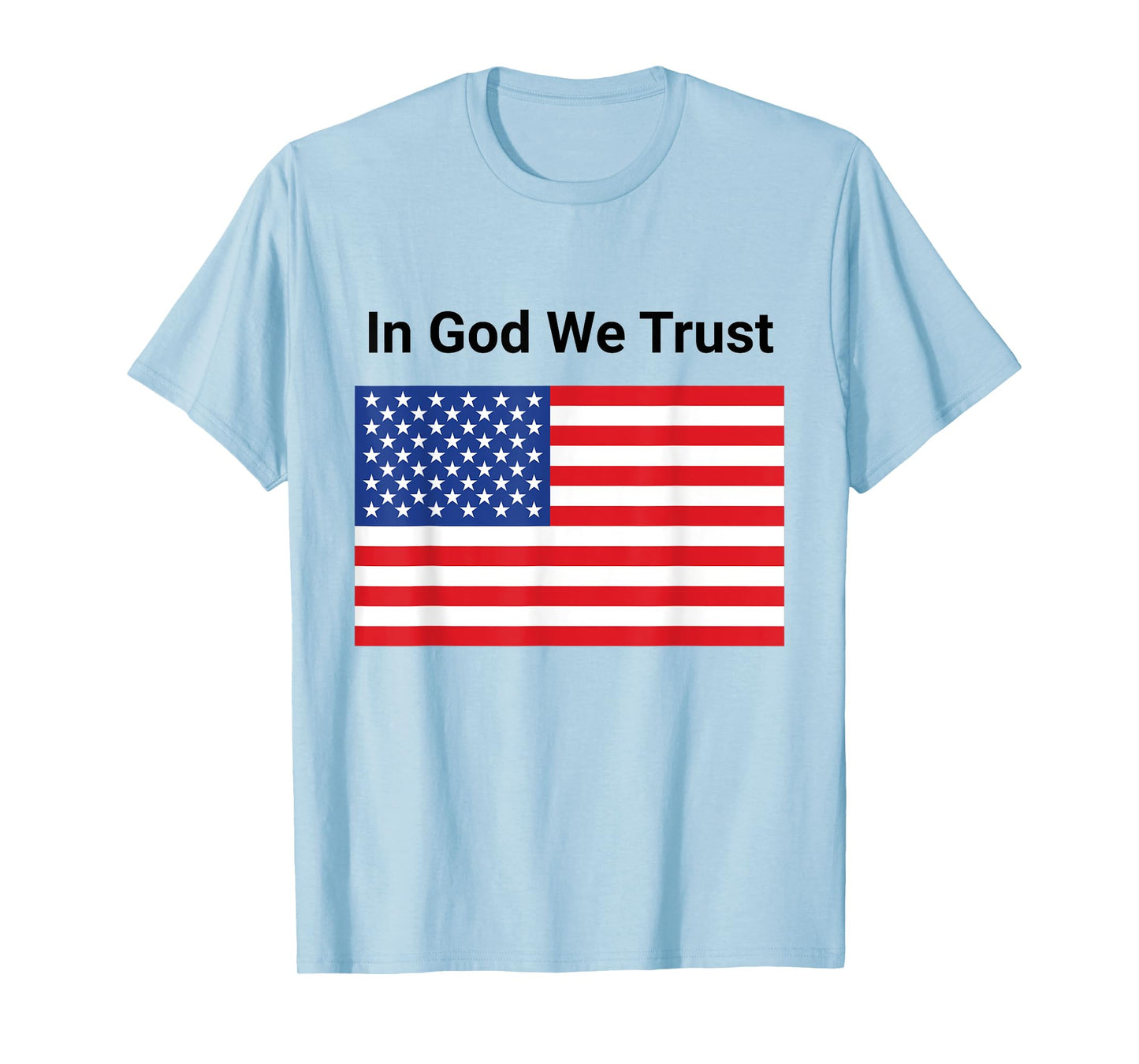 Funny In God We Trust American Flag 2025 Trendy Saying T-Shirt