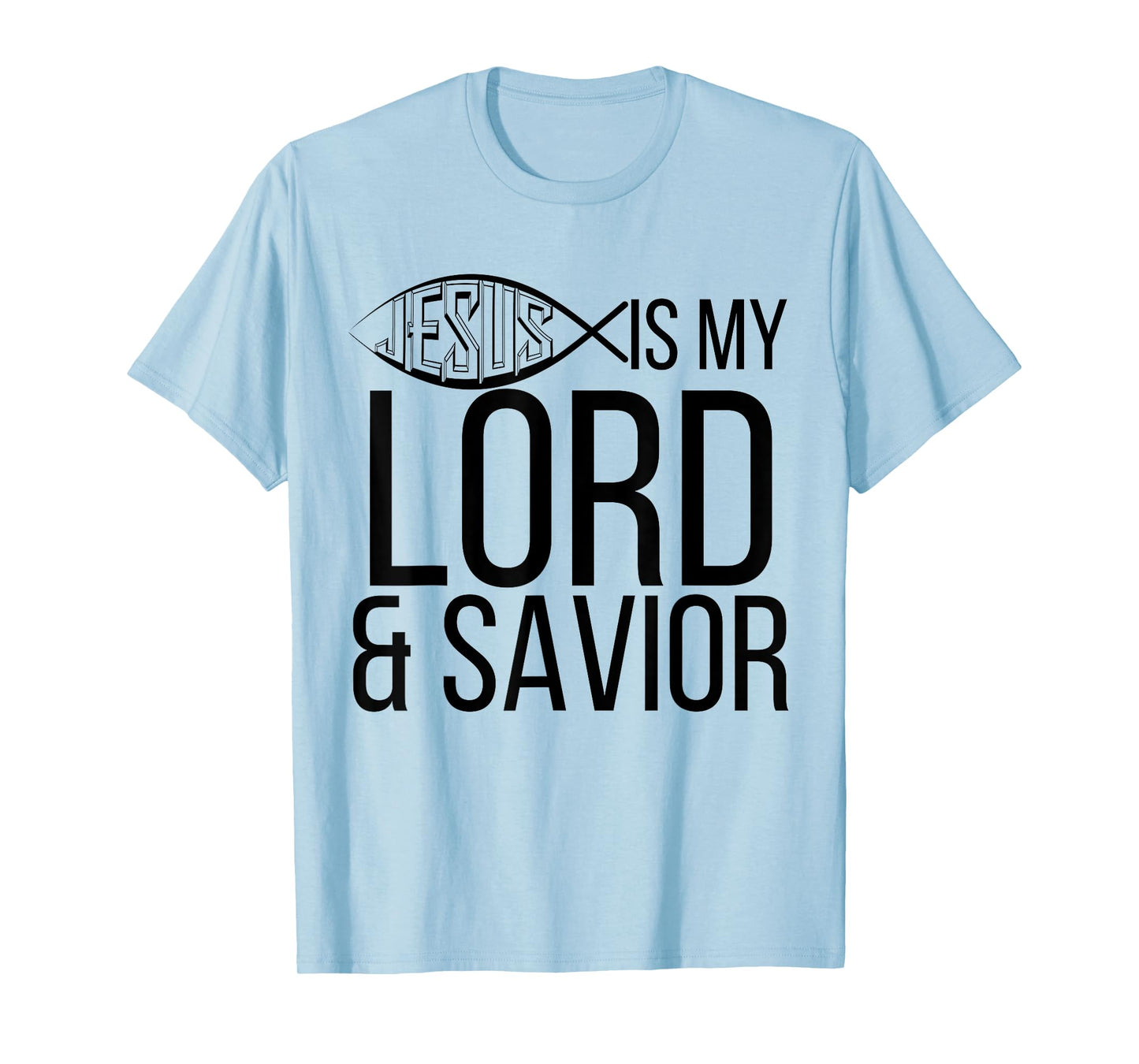 Jesus Is My Lord And Savior Cute Christian Gift T Shirt T-Shirt