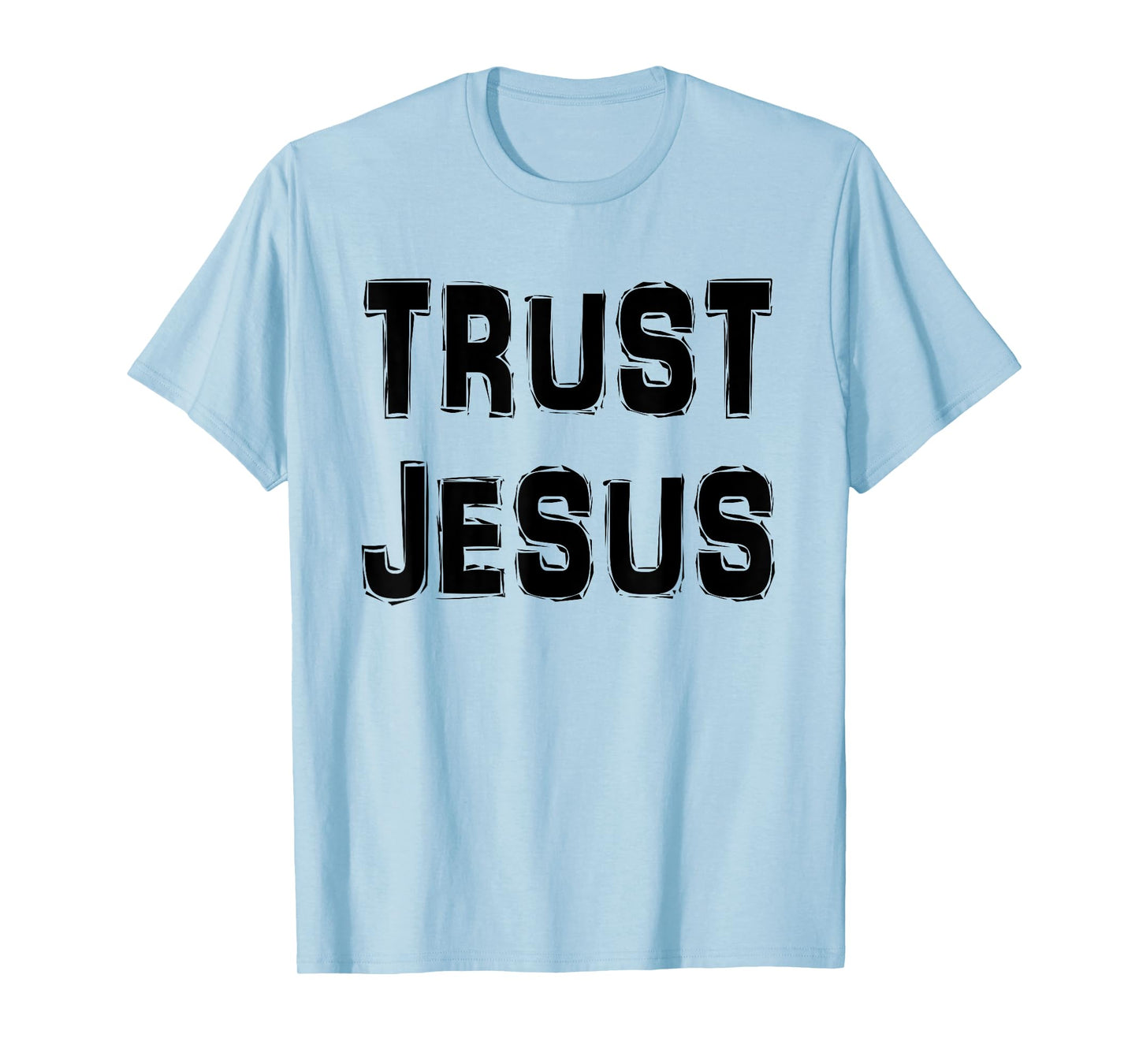 Trust Jesus t-Shirt T-Shirt